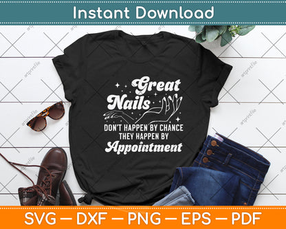 Great Nails Don't Happen By Chance They Happen Svg Png Dxf Digital Cutting File