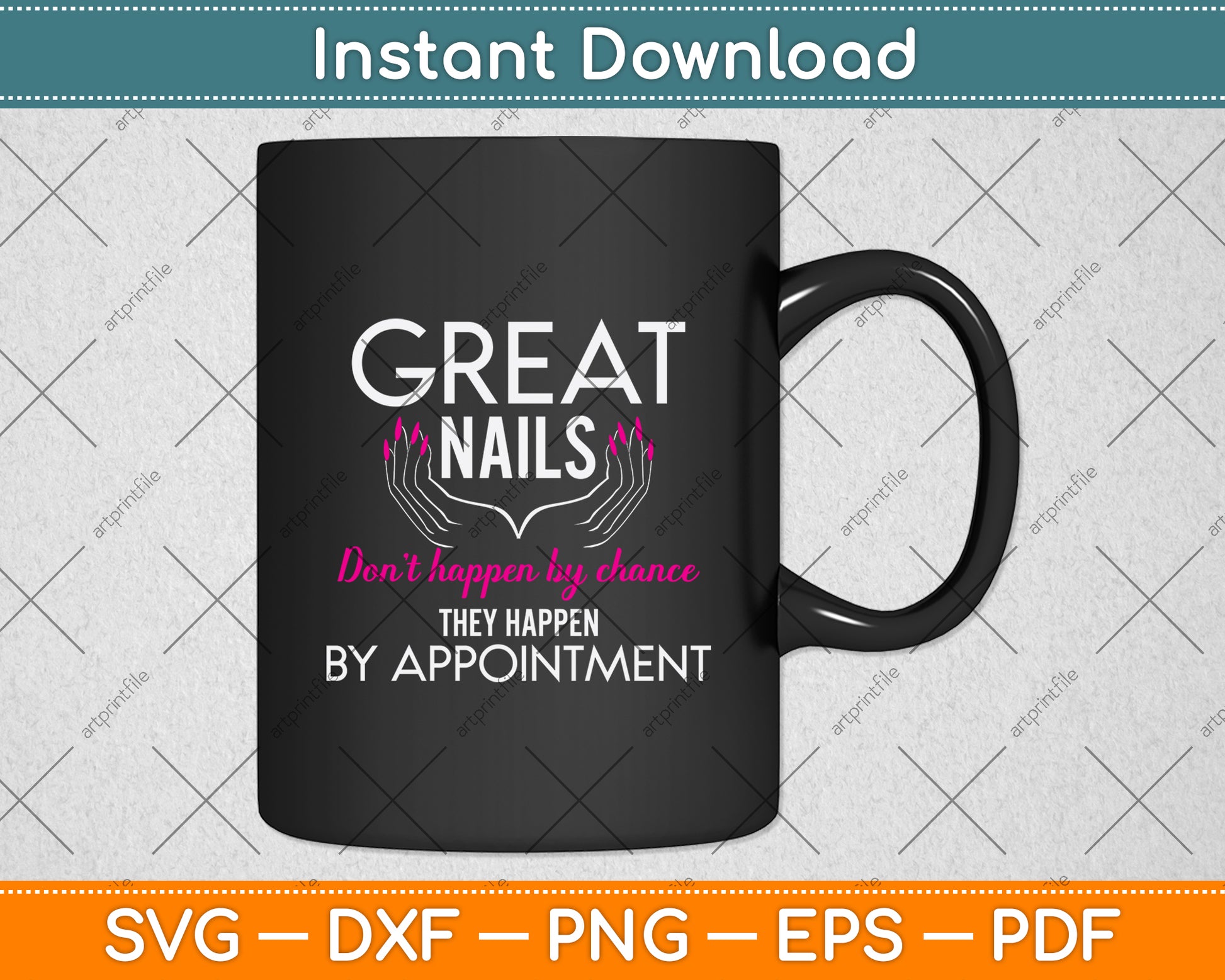 Great Nails Don't Happen By Chance They Happen Svg Png Dxf Digital Cutting File