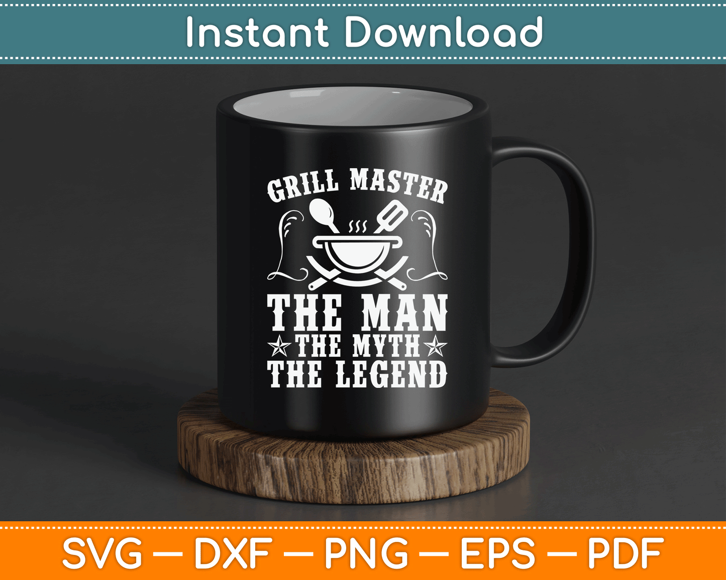 Grill Master The Man The Myth Legend Funny BBQ Smoker SVG Digital Cutting File