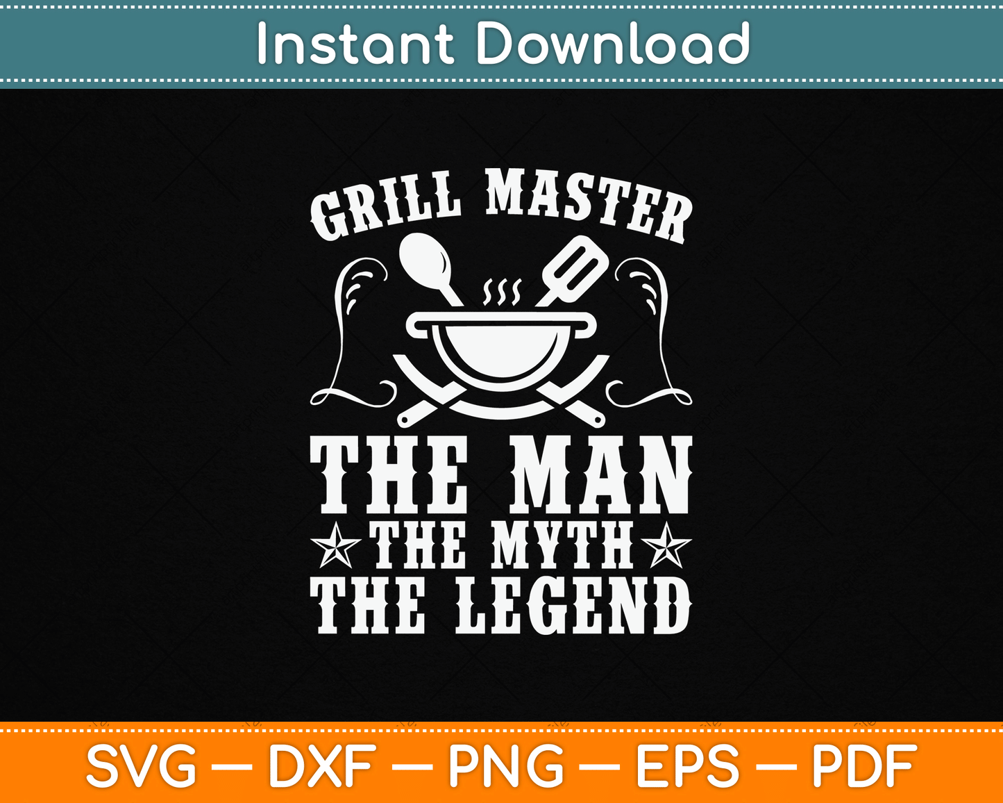 Grill Master The Man The Myth Legend Funny BBQ Smoker SVG Digital Cutting File