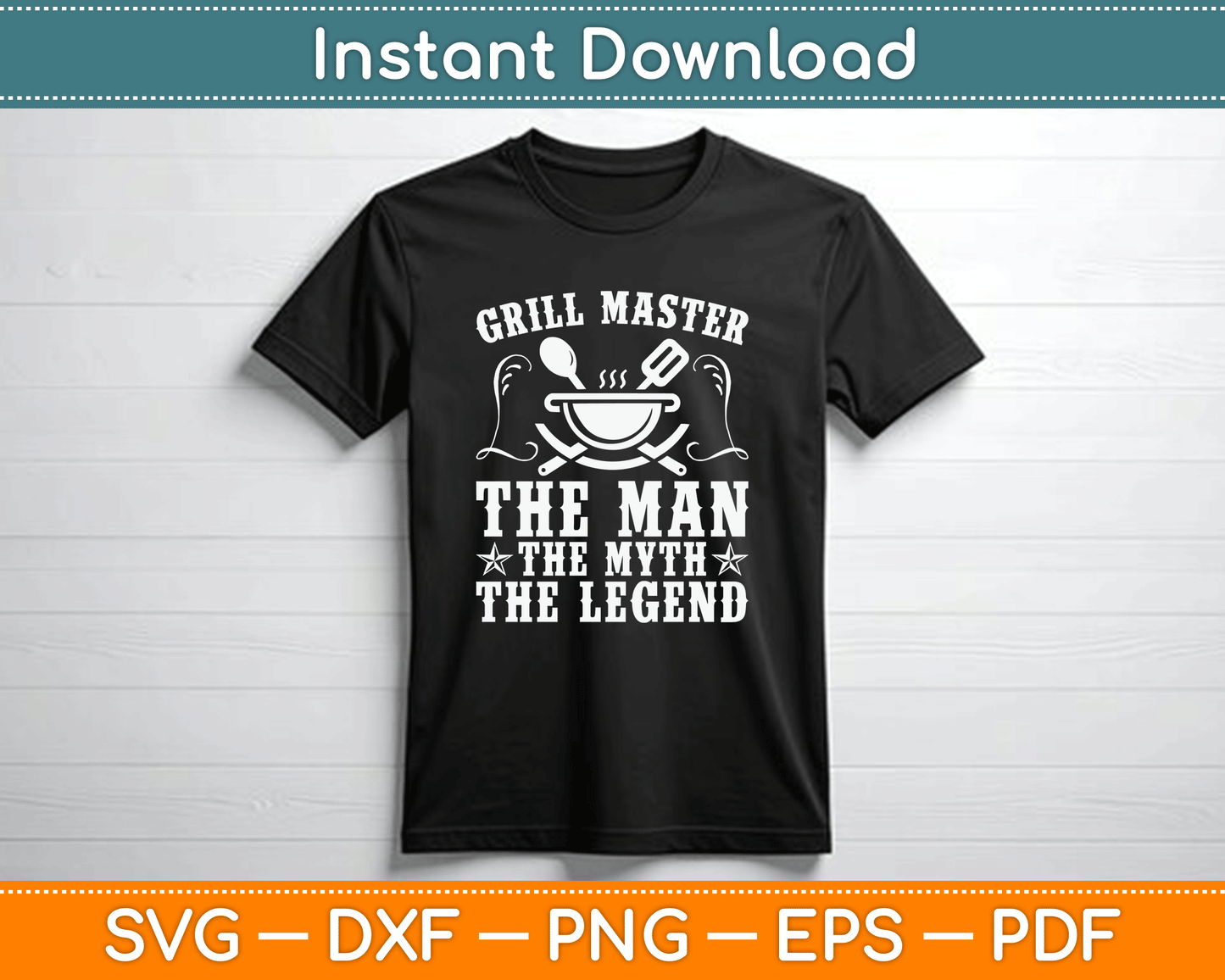 Grill Master The Man The Myth Legend Funny BBQ Smoker SVG Digital Cutting File