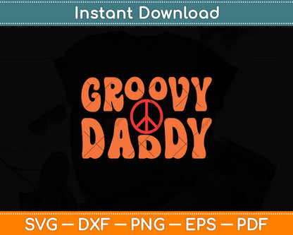 Groovy Daddy 70s Aesthetic Nostalgia Svg Digital Cutting File