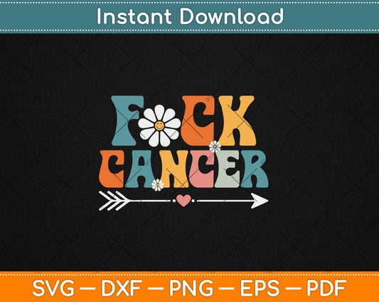 Groovy Fuck Cancer I Hate Cancer Breast Cancer Awareness Svg Digital Cutting File