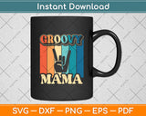 Groovy Mama 70s Aesthetic Nostalgia 1970's Retro Svg Digital Cutting File