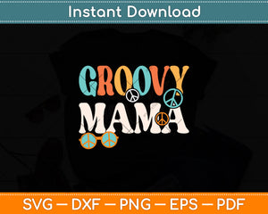 Groovy Mama Mom Hippie Svg Digital Cutting File