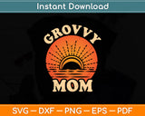 Groovy Mom 70s Aesthetic Nostalgia Svg Digital Cutting File