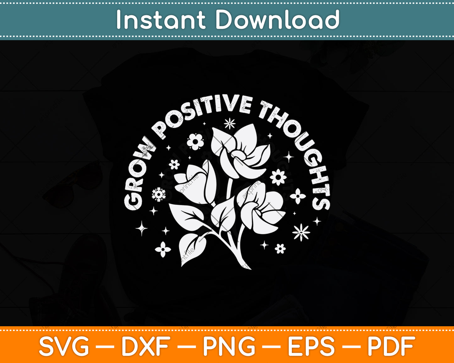 Grow Positive Thoughts Svg Png Dxf Digital Cutting File