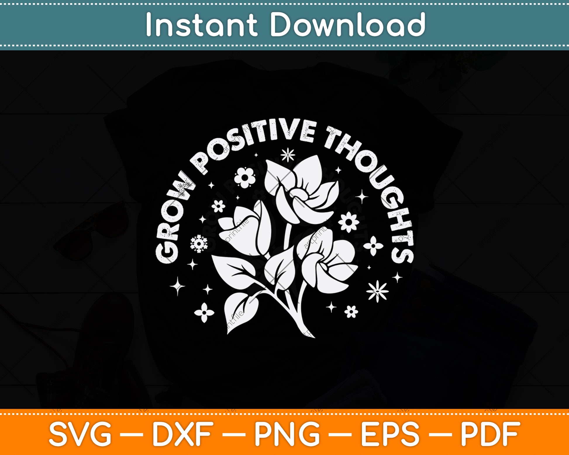 Grow Positive Thoughts Svg Png Dxf Digital Cutting File