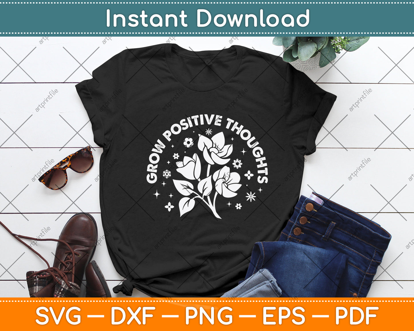 Grow Positive Thoughts Svg Png Dxf Digital Cutting File