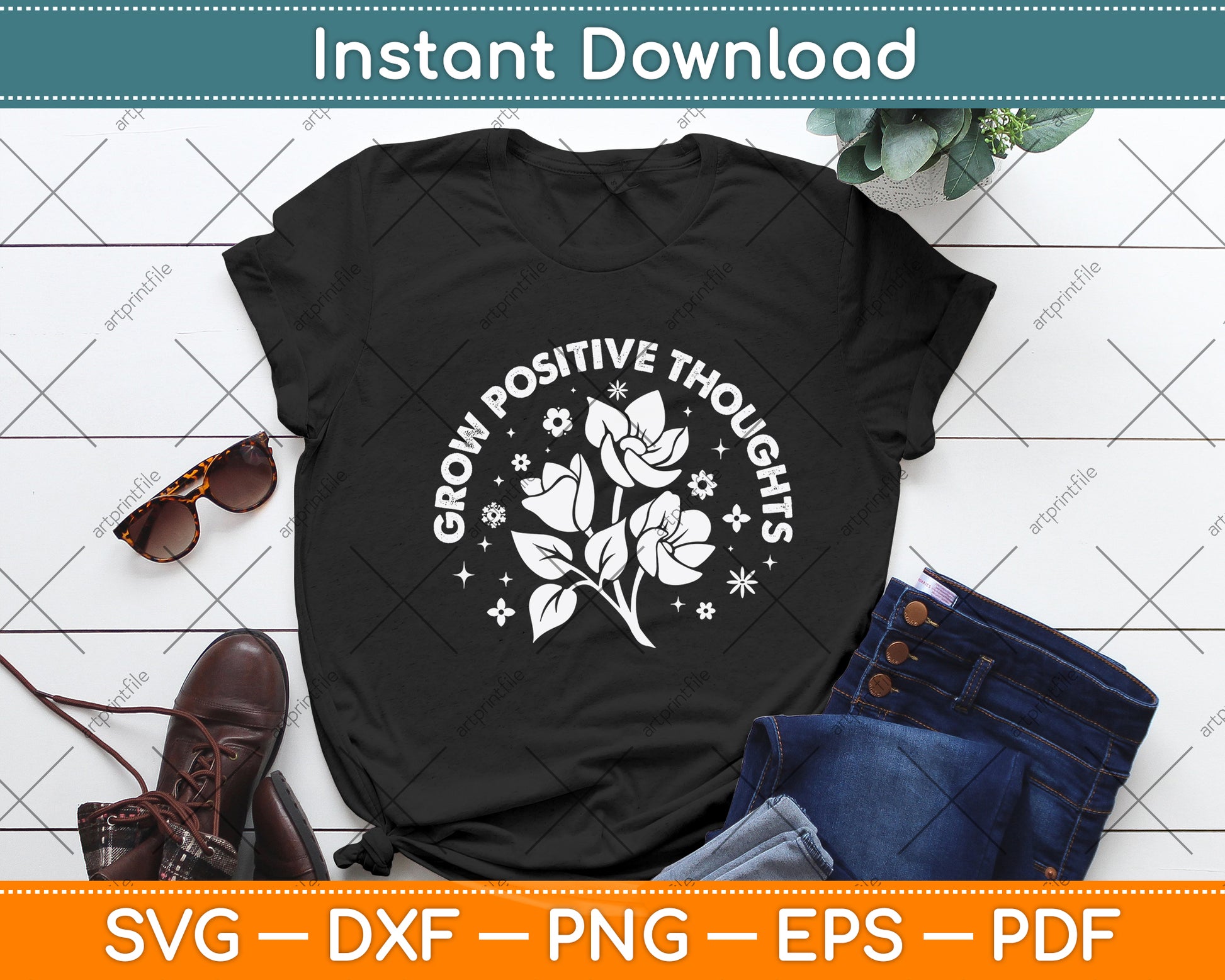 Grow Positive Thoughts Svg Png Dxf Digital Cutting File