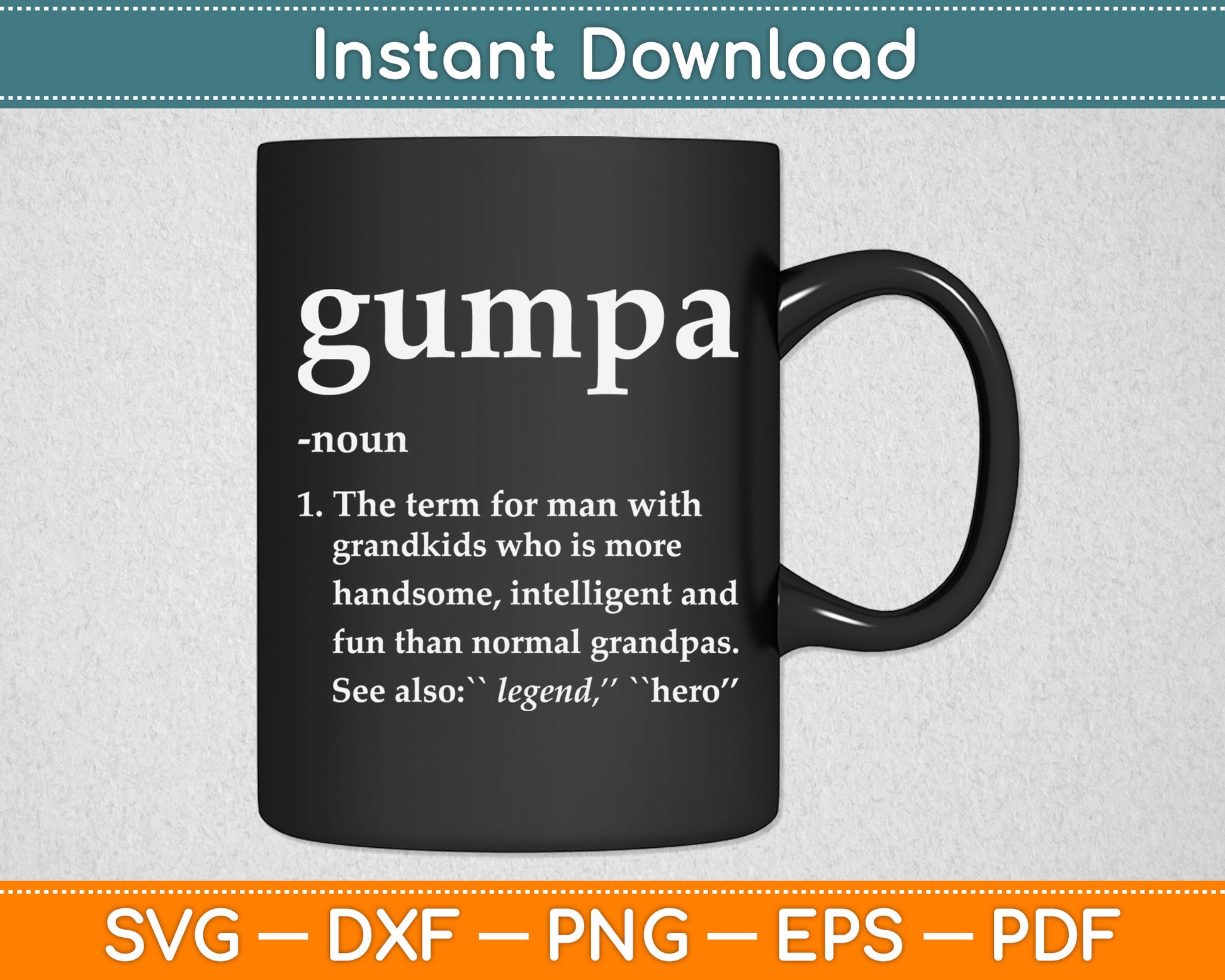 Gumpa Definition Funny Noun Grandpa Defined Father's Day Svg Digital Cutting File