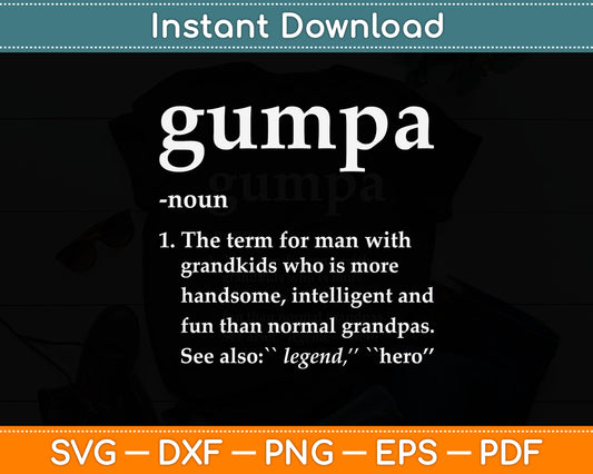 Gumpa Definition Funny Noun Grandpa Defined Father's Day Svg Digital Cutting File