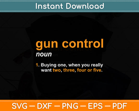 Gun Control Definition Svg Digital Cutting File