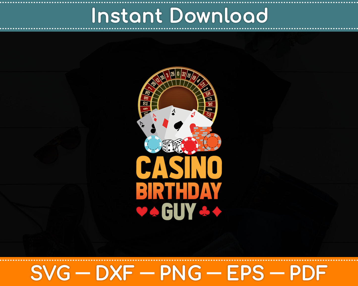 Guy Poker Cards Chips Vegas Gambler Birthday Svg Digital Cutting File