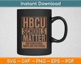 HBCU School Matter Proud Historical Black College Graduated Svg Digital Cutting File