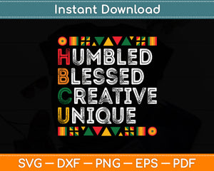 HBCU Humbled Blessed Creative Unique Historical Svg Digital Cutting File