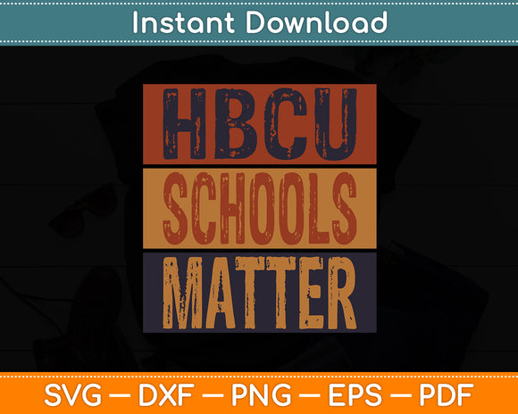 HBCU Schools Matter Historical Black College Alumni Svg Digital Cutting File