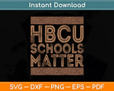 HBCU Schools Matter Historical Black College Alumni Svg Digital Cutting File