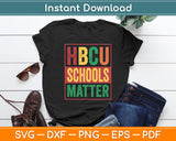 HBCU Schools Matter Historical Black College Alumni Grad Svg Digital Cutting File