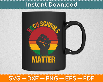 HBCU Schools Matter Historical Black College Svg Digital Cutting File