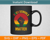 HBCU Schools Matter Historical Black College Svg Digital Cutting File