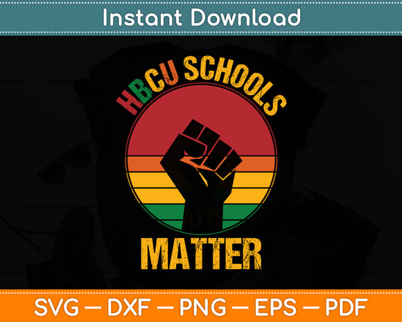 HBCU Schools Matter Historical Black College Svg Digital Cutting File