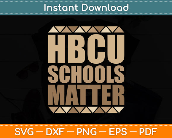 HBCU Schools Matter Historical Black College Svg Digital Cut File