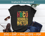 HBCU Schools Matter Historical Black College Svg Digital Cutting File