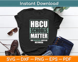 HBCU Schools Matter Historical Black College Svg Digital Cutting File