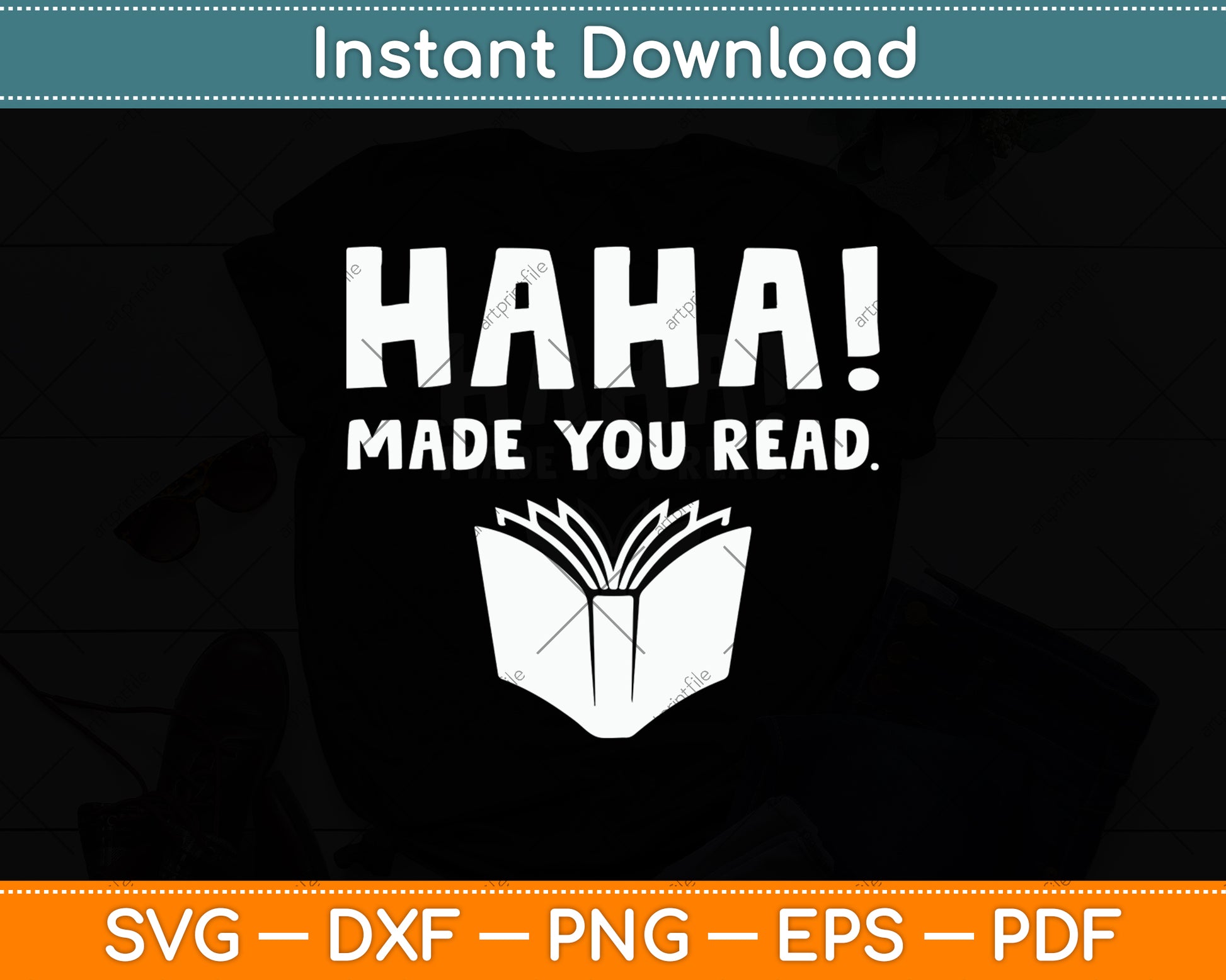 Haha! Made You Read Svg Digital Cutting File