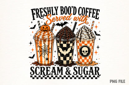 Halloween Spooky Coffee PNG | Freshly Boo'd Coffee Served with Scream & Sugar, Cute Halloween Coffee Sublimation Design