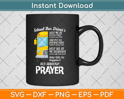 Happiest School Bus Driver’s Prayer Motivational Sayings Svg Digital Cutting File