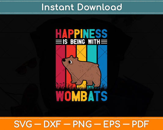 Happiness Is Being With Wombats Svg Png Dxf Digital Cutting File