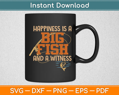 Happiness is A Big Fish And A Witness Svg Digital Cutting File