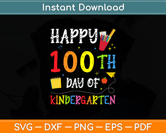 100 Days Of Kindergarten Happy 100th Day Of School Teachers Svg Digital Cutting File