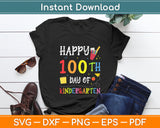 100 Days Of Kindergarten Happy 100th Day Of School Teachers Svg Digital Cutting File