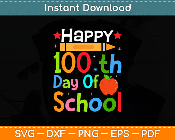 Happy 100Th Day Of School Back To School Svg Digital Cutting File