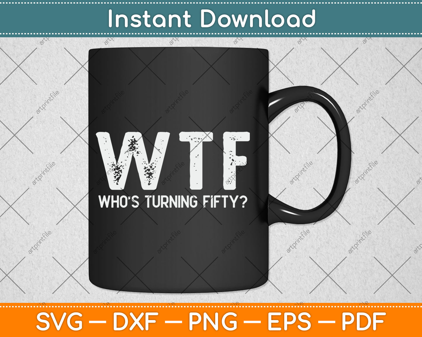 Happy 50th Party WTF Who's Turning Fifty Funny 50th Birthday Svg Digital Cutting File