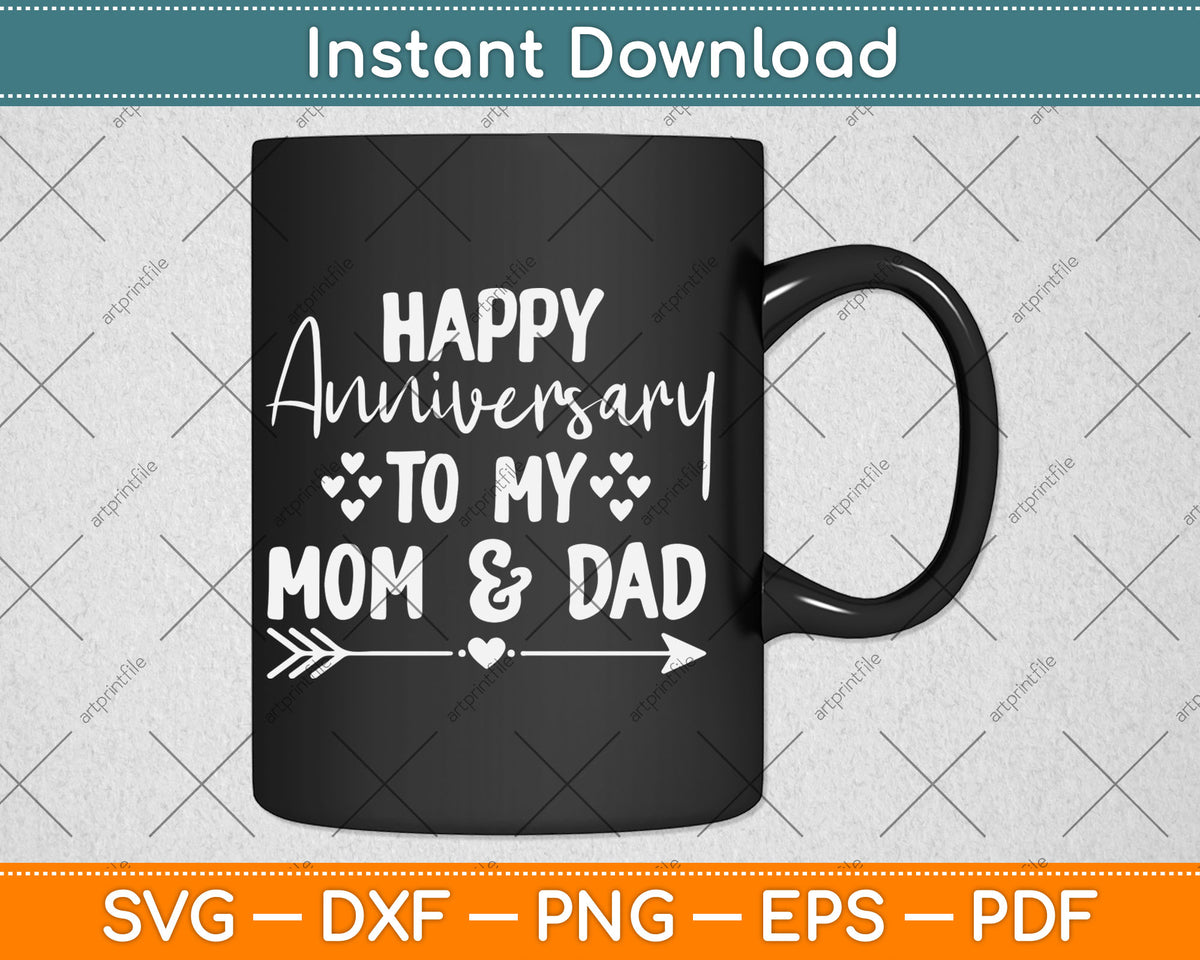 Happy Anniversary Mom and Dad Parents' Day Svg Digital Cutting File