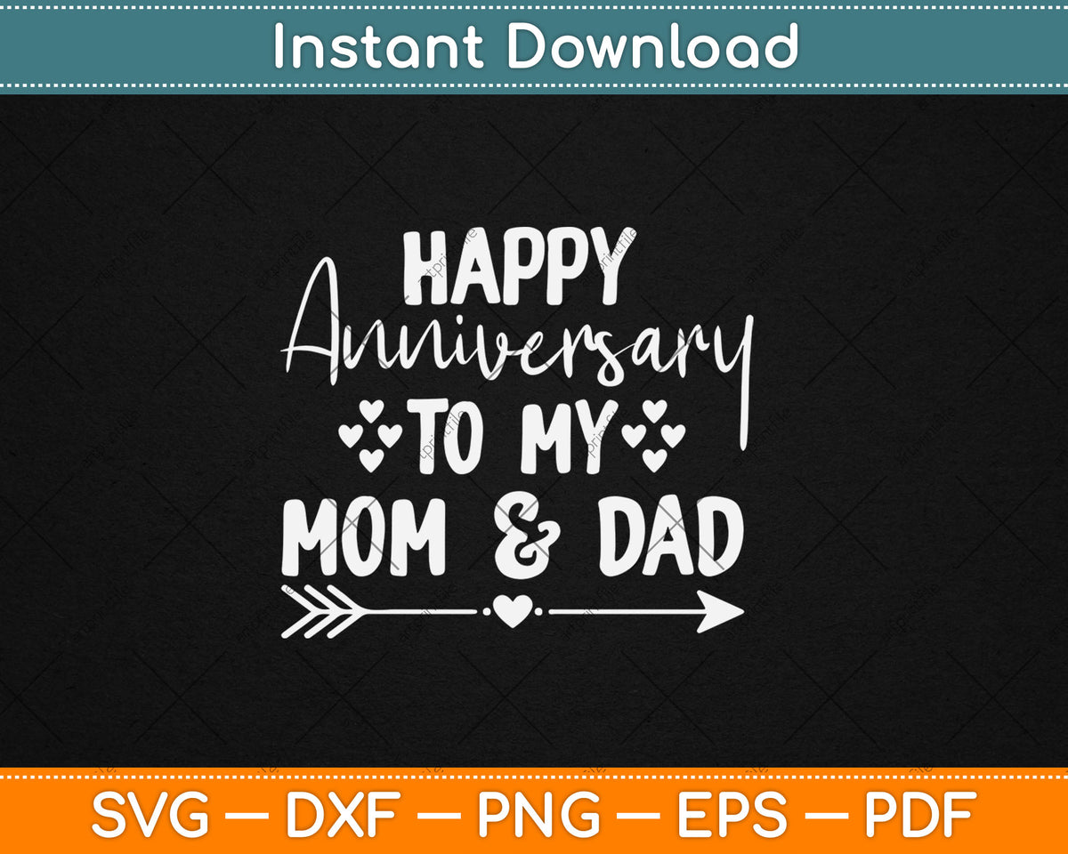 Happy Anniversary Mom and Dad Parents' Day Svg Digital Cutting File