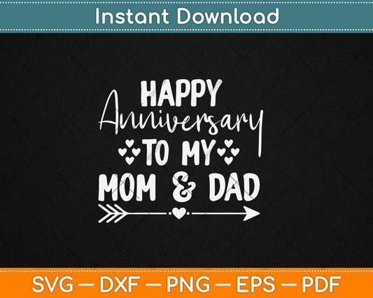Happy Anniversary Mom and Dad Parents' Day Svg Digital Cutting File