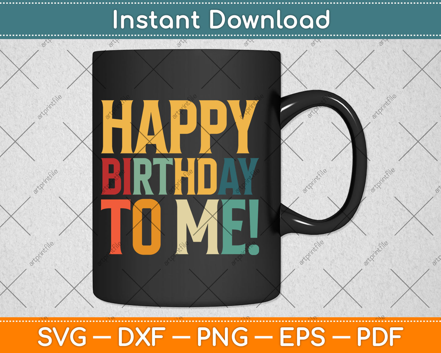 Happy Birthday To Me Birthday Party Svg Digital Cutting File