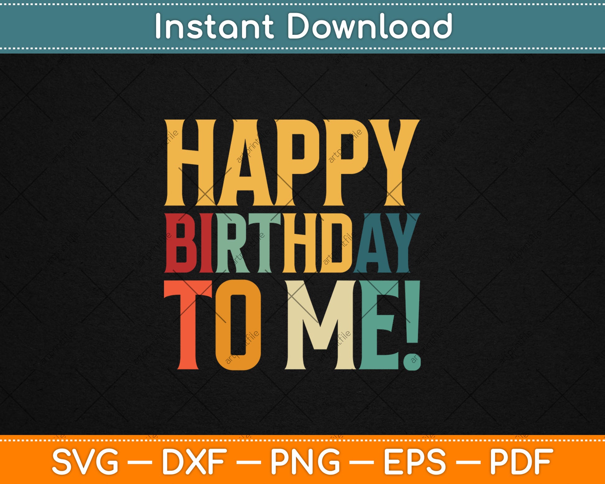 Happy Birthday To Me Birthday Party Svg Digital Cutting File