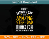 Happy Father’s Day To My Amazing Step-Dad Svg Digital Cutting File