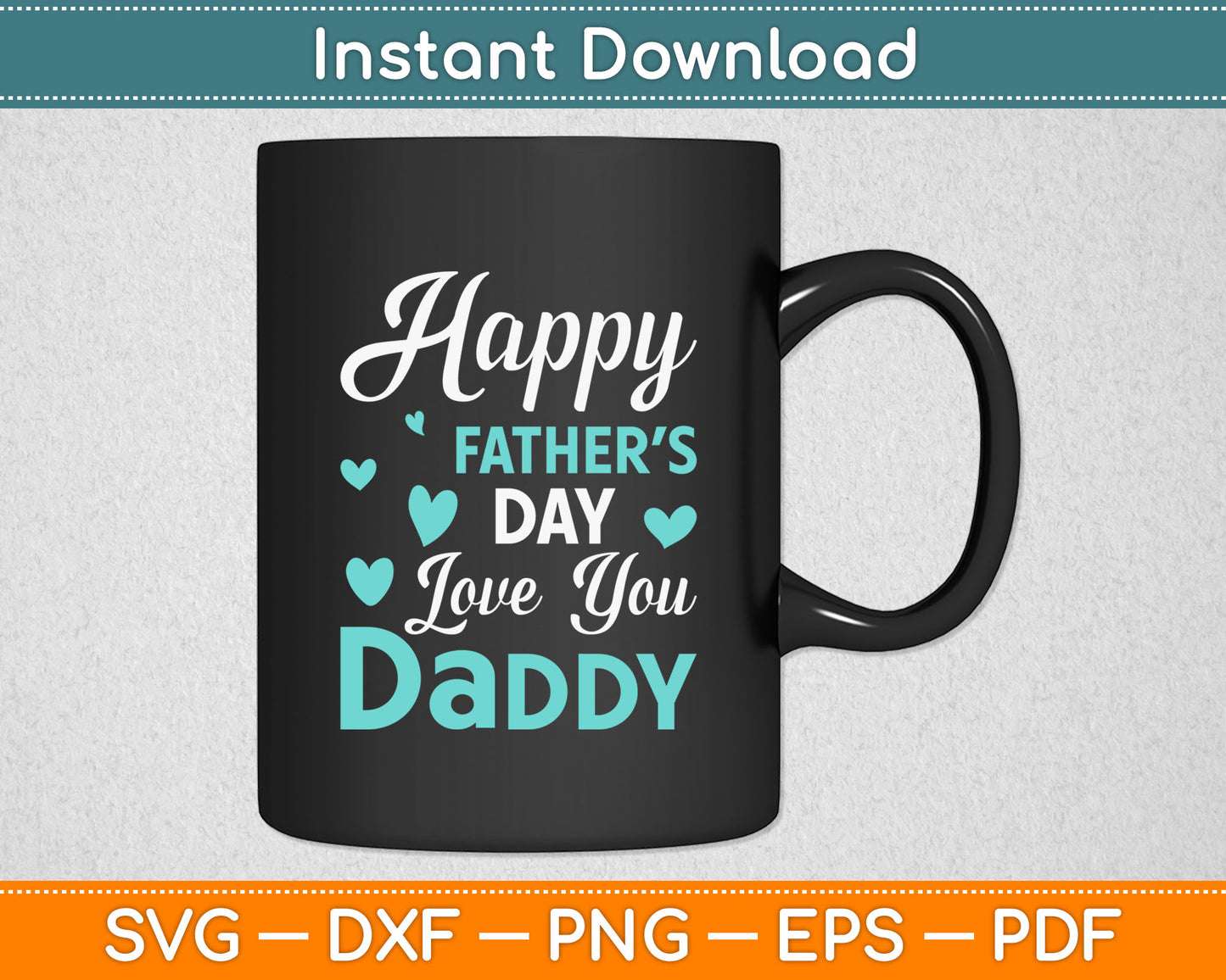 Happy Father’s Day Love You Daddy Svg Digital Cutting File