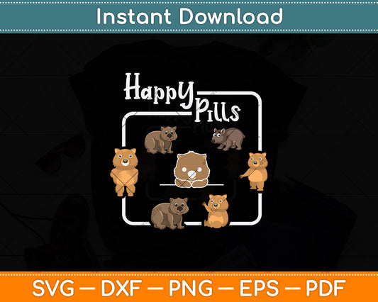 Happy Pills Wombats Lover Svg Png Dxf Digital Cutting File