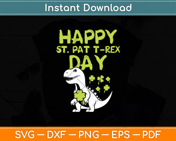 Happy St Pat Rex Day Dinosaur St Patricks Day Svg Digital Cutting File