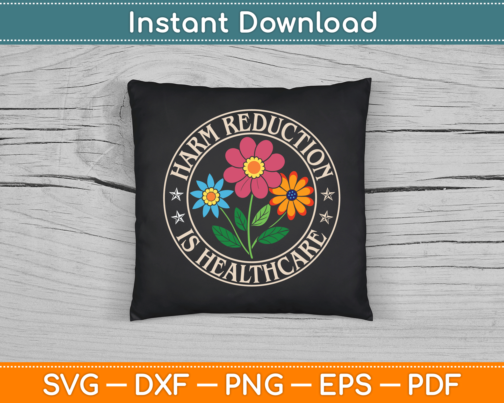 Harm Reduction Is Healthcare SVG Digital Cutting File