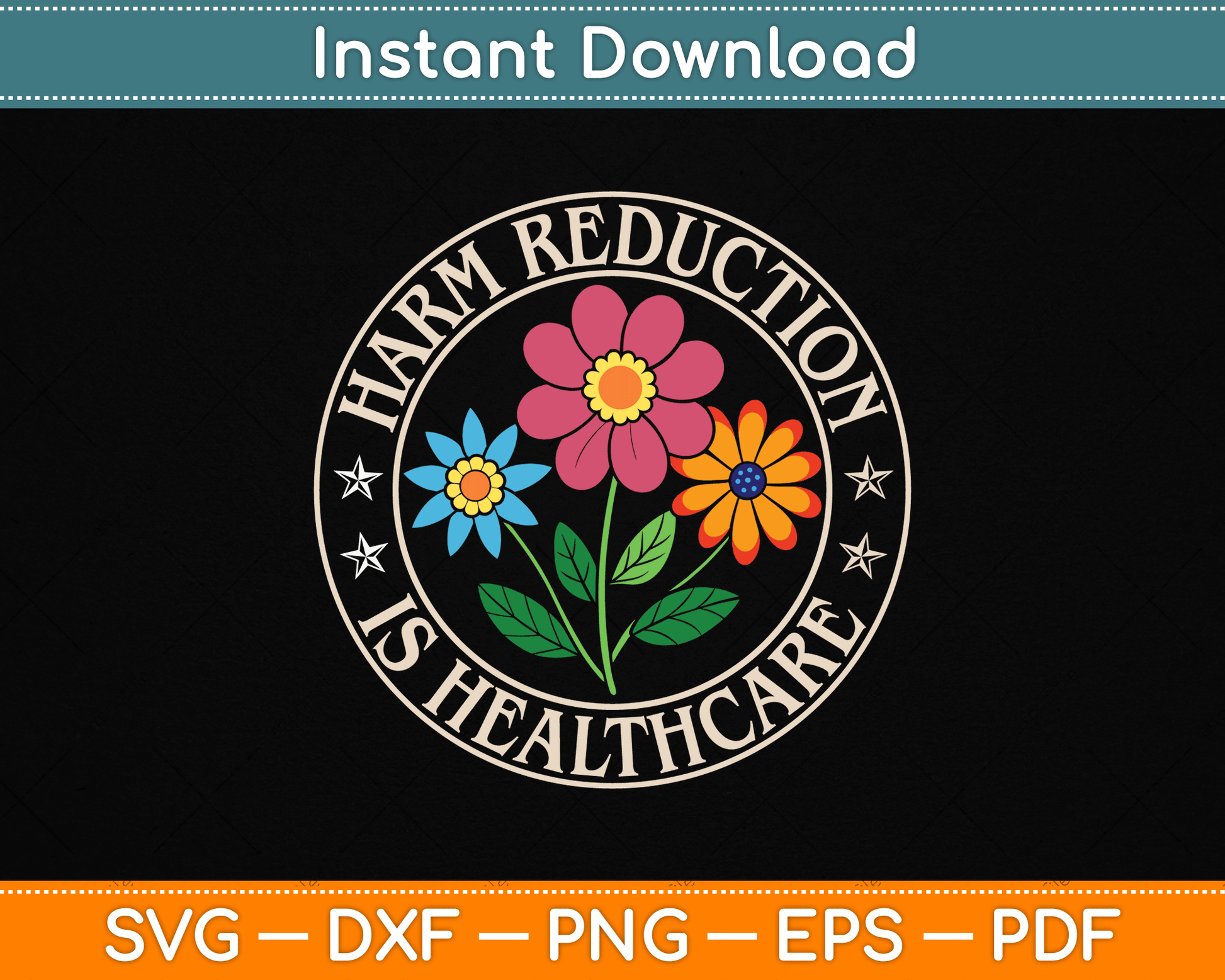 Harm Reduction Is Healthcare SVG Digital Cutting File