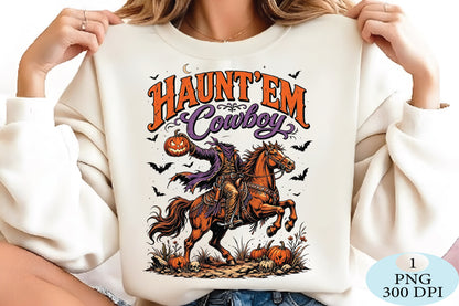 Haunt 'Em Cowboy Halloween PNG Spooky Western Rider